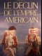 LE DECLIN DE L'EMPIRE AMERICAIN