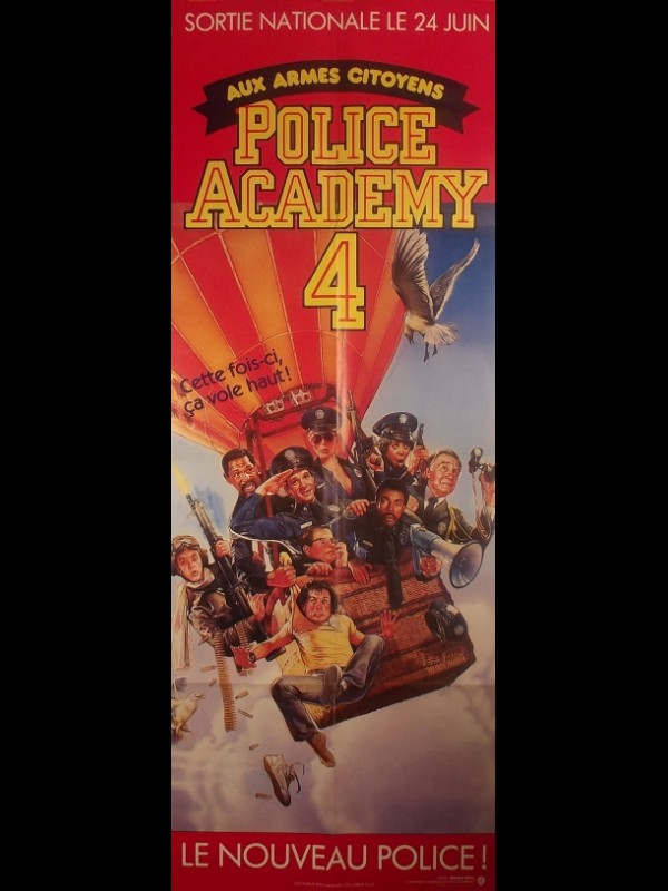 Affiche du film POLICE ACADEMY 4 - AUX ARMES CITOYENS - Titre original : CITIZENS ON PATROL