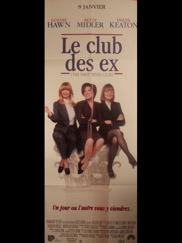 Affiche du film LE CLUB DES EX - Titre original : THE FIRST WIVES CLUB