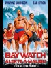 BAYWATCH - ALERTE A MALIBU