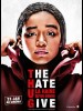 THE HATE U GIVE - LA HAINE QU'ON DONNE
