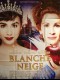 BLANCHE NEIGE