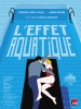 L'EFFET AQUATIQUE - Titre original : THA AQUATIC EFFECT
