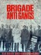 BRIGADE ANTI-GANG