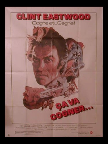 Affiche du film CA VA COGNER -Titre original : ANY WHITCH WAY YOU CAN