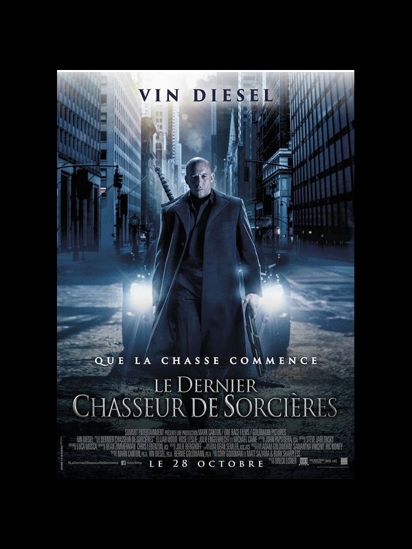 Affiche du film LE DERNIER CHASSEUR DE SORCIERES - Titre original : THE LAST WITCH HUNTER