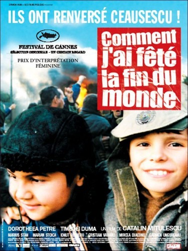 Affiche du film COMMENT J'AI FETE LA FIN DU MONDE - Titre original : CUM MI-AM PRETECUT SFARSITUL LUMII