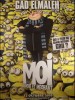 MOI MOCHE ET MECHANT