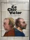 CE CHER VICTOR