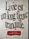 LA VIE EST UN LONG FLEUVE TRANQUILLE