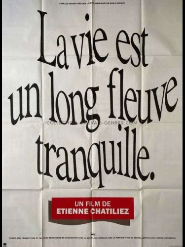 Affiche du film LA VIE EST UN LONG FLEUVE TRANQUILLE