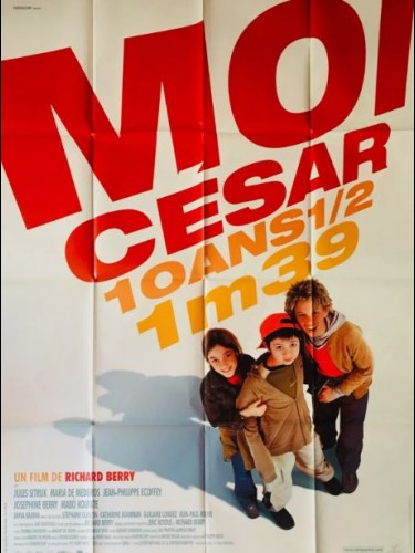 Affiche du film MOI, CESAR ,10 ANS ET DEMI, 1M39