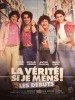 LA VERITE SI JE MENS les debuts