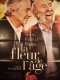 LA FLEUR DE L'AGE