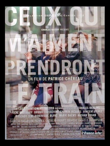 Affiche du film CEUX QUI M'AIMENT PRENDRONT LE TRAIN