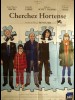 CHERCHEZ HORTENSE